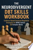 The Neurodivergent DBT Skills Workbook
