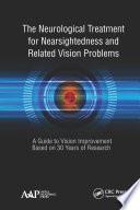 The Neurological Treatment for Nearsightedness and Related Vision Problems