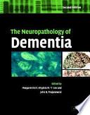 The Neuropathology of Dementia