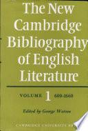 The New Cambridge Bibliography of English Literature: Volume 1, 600-1660