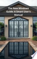 The New Windows Guide: A Smart User's Manual