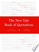 The New Yale Book of Quotations