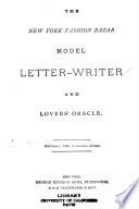 The New York Fashion Bazar Model Letter-writer and Lovers' Oracle