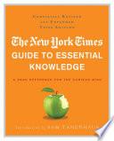 The New York Times Guide to Essential Knowledge