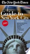 The New York Times Guide to New York City 2001