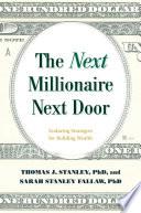 The Next Millionaire Next Door