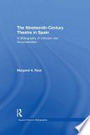 The Nineteenth-Century Theatre in Spain