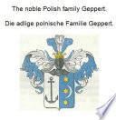 The noble Polish family Geppert. Die adlige polnische Familie Geppert.