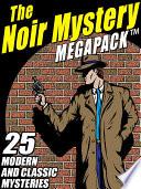 The Noir Mystery MEGAPACK ®