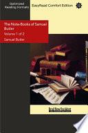 The Note-Books of Samuel Butler Volume 1 of 2 (EasyRead Comfort Edition)