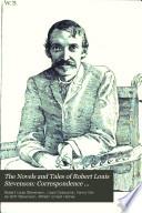 The Novels and Tales of Robert Louis Stevenson: Correspondence addressed to Sidney Colvin