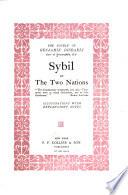 The Novels of Benjamin Disraeli, Earl of Beaconsfield: Sybil; or, The two nations