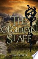 The Obsidian Staff (the Lost Legacy Series Book 1)