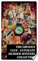 THE OBVIOUS CLUE - Ultimate Murder Mystery Collection