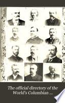 The Official Directory of the World's Columbian Exposition, May 1st to October 30th, 1893