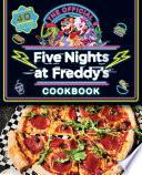 The Official Five Nights at Freddy's Cookbook: An AFK Book