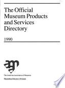 The Official Museum Products and Services Directory