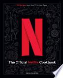 The Official Netflix Cookbook
