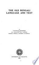 The Old Bengali Language and Text
