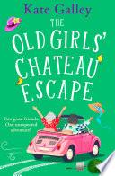 The Old Girls' Chateau Escape
