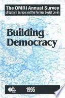 The OMRI Annual Survey of Eastern Europe and the Former Soviet Union, 1995