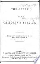 The order for a children's service [by H. Ditton-Newman].