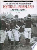 The Origins and Development of Football in Ireland