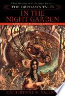 The Orphan's Tales: In the Night Garden