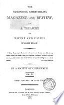 The Orthodox churchman's magazine; or, A Treasury of divine and useful knowledge