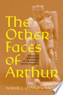 The Other Faces of Arthur