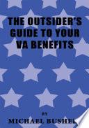 The Outsider's Guide to Your Va Benefits