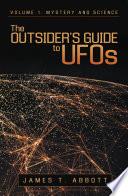 The Outsider’S Guide to Ufos