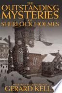 The Outstanding Mysteries of Sherlock Holmes