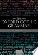 The Oxford Gothic Grammar