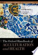 The Oxford Handbook of Acculturation and Health