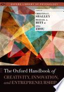 The Oxford Handbook of Creativity, Innovation, and Entrepreneurship