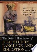 The Oxford Handbook of Deaf Studies, Language, and Education, Vol. 2