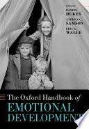 The Oxford Handbook of Emotional Development