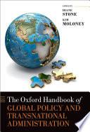 The Oxford Handbook of Global Policy and Transnational Administration