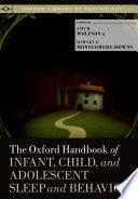 The Oxford Handbook of Infant, Child, and Adolescent Sleep and Behavior