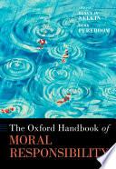 The Oxford Handbook of Moral Responsibility
