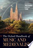 The Oxford Handbook of Music and Medievalism