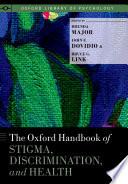 The Oxford Handbook of Stigma, Discrimination, and Health