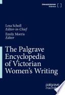 The Palgrave Encyclopedia of Victorian Women's Writing