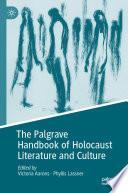 The Palgrave Handbook of Holocaust Literature and Culture