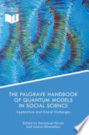 The Palgrave Handbook of Quantum Models in Social Science