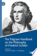 The Palgrave Handbook on the Philosophy of Friedrich Schiller