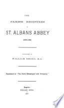 The Parish Registers of St. Albans Abbey, 1558-1689