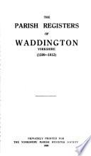 The Parish Registers of Waddington, Yorkshire 1599-1512