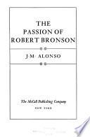 The Passion of Robert Bronson